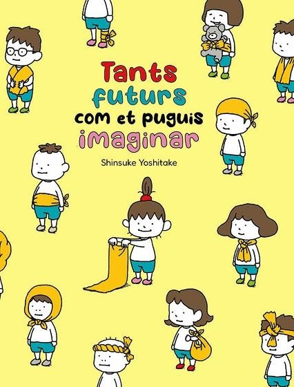 TANTS FUTURS COM ET PUGUIS IMAGINAR | 9788416427871 | YOSHITAKE, SHINSUKE | Llibreria La Gralla | Librería online de Granollers