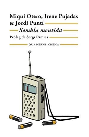 SEMBLA MENTIDA | 9788477277187 | OTERO, MIQUI ;  PUJADAS, IRENE ;  PUNTÍ, JORDI | Llibreria La Gralla | Llibreria online de Granollers