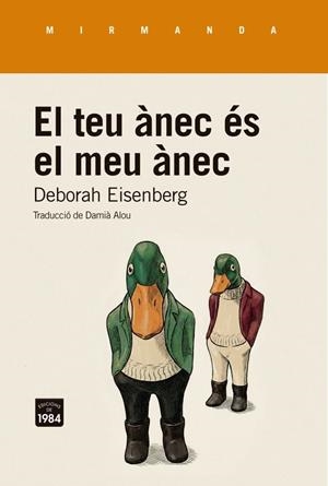 TEU ÀNEC ÉS EL MEU ÀNEC, EL | 9791387757298 | EISENBERG, DEBORAH | Llibreria La Gralla | Llibreria online de Granollers