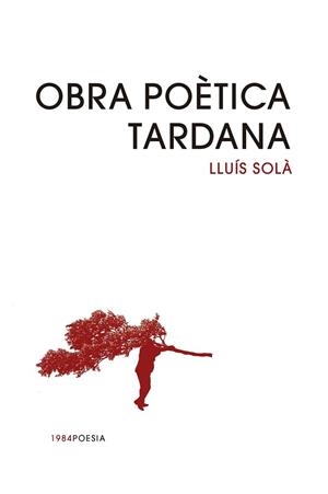OBRA POÈTICA TARDANA | 9791387757342 | SOLÀ, LLUIS | Llibreria La Gralla | Llibreria online de Granollers
