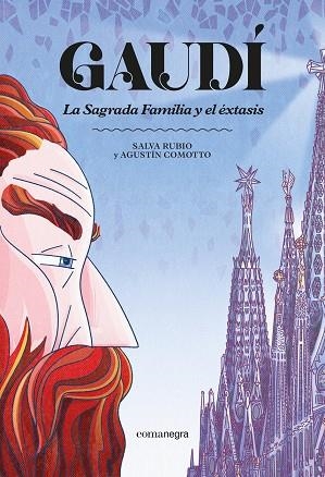 GAUDÍ. LA SAGRADA FAMILIA Y EL ÉXTASIS | 9791387969332 | RUBIO, SALVA ;  COMOTTO, AGUSTÍN | Llibreria La Gralla | Llibreria online de Granollers