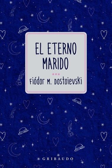 ETERNO MARIDO, EL | 9791399119725 | DOSTOIEVSKI, FIODOR | Llibreria La Gralla | Llibreria online de Granollers
