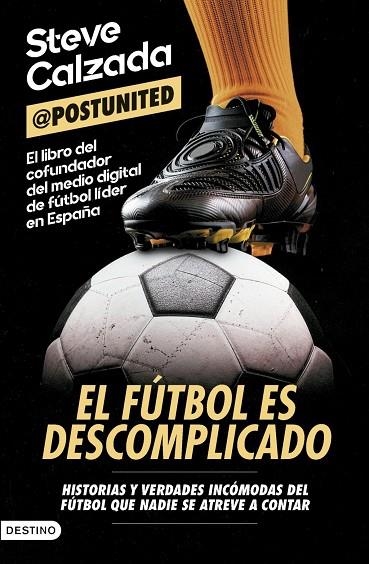 FÚTBOL ES DESCOMPLICADO,EL | 9788423369447 | CALZADA, STEVE | Llibreria La Gralla | Llibreria online de Granollers