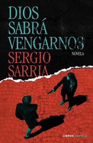 DIOS SABRÁ VENGARNOS | 9788448045791 | SARRIA, SERGIO | Llibreria La Gralla | Librería online de Granollers