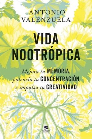 VIDA NOOTRÓPICA | 9788413445007 | VALENZUELA, ANTONIO | Llibreria La Gralla | Llibreria online de Granollers