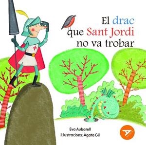 DRAC QUE SANT JORDI NO VA TROBAR, EL | 9788447955886 | AUBARELL SOLDUGA, EVA | Llibreria La Gralla | Llibreria online de Granollers