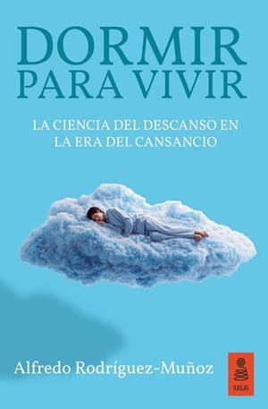 DORMIR PARA VIVIR | 9791387534271 | RODRÍGUEZ-MUÑOZ, ALFREDO | Llibreria La Gralla | Llibreria online de Granollers