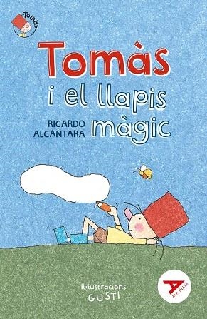 TOMÀS I EL LLAPIS MÀGIC | 9788447950751 | ALCANTARA SGARBI, RICARDO | Llibreria La Gralla | Librería online de Granollers