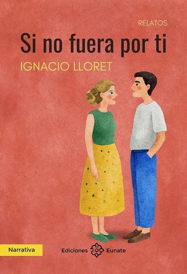 SI NO FUERA POR TI | 9788477685234 | LLORET, IGNACIO | Llibreria La Gralla | Librería online de Granollers