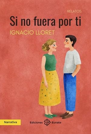 SI NO FUERA POR TI | 9788477685234 | LLORET, IGNACIO | Llibreria La Gralla | Llibreria online de Granollers