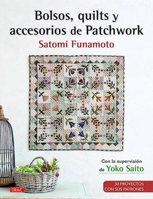 BOLSOS, QUILTS Y ACCESORIOS DE PATCHWORK | 9788498745313 | FUNAMOTO, SATOMI | Llibreria La Gralla | Llibreria online de Granollers
