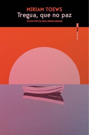 TREGUA, QUE NO PAZ | 9788410249820 | TOEWS, MIRIAM | Llibreria La Gralla | Llibreria online de Granollers