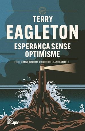 ESPERANÇA SENSE OPTIMISME | 9791387645236 | EAGLETON, TERRY | Llibreria La Gralla | Librería online de Granollers