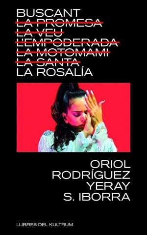 BUSCANT LA ROSALÍA | 9788418404740 | S IBORRA, YERAY ;  RODRÍGUEZ, ORIOL | Llibreria La Gralla | Llibreria online de Granollers
