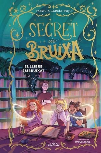 SECRET DE BRUIXA 3 - EL LLIBRE EMBRUIXAT | 9791387741181 | GARCÍA-ROJO, PATRICIA | Llibreria La Gralla | Llibreria online de Granollers