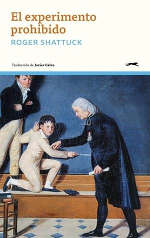 EXPERIMENTO PROHIBIDO, EL | 9791399140651 | SHATTUCK, ROGER | Llibreria La Gralla | Librería online de Granollers