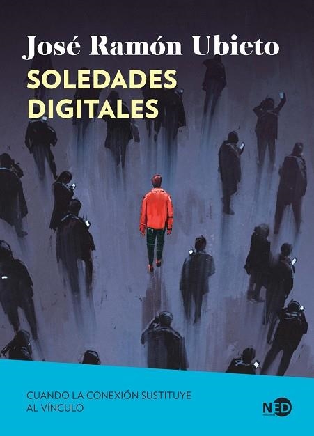 SOLEDADES DIGITALES | 9791387967093 | UBIETO PARDO, JOSÉ RAMÓN | Llibreria La Gralla | Librería online de Granollers
