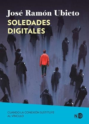 SOLEDADES DIGITALES | 9791387967093 | UBIETO PARDO, JOSÉ RAMÓN | Llibreria La Gralla | Librería online de Granollers