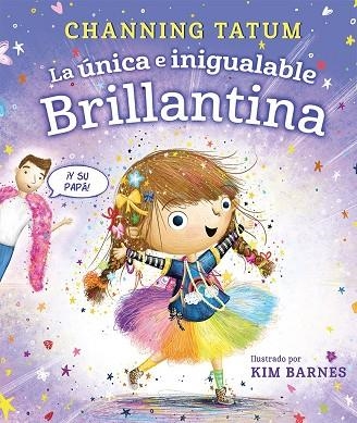ÚNICA E INIGUALABLE BRILLANTINA, LA | 9788491459002 | CHANNING, TATUM | Llibreria La Gralla | Llibreria online de Granollers