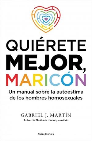 QUIÉRETE MEJOR MARICÓN | 9791387905002 | MARTÍN, GABRIEL J. | Llibreria La Gralla | Llibreria online de Granollers