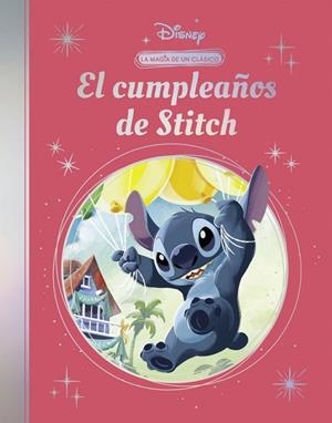 CUMPLEAÑOS DE STITCH, EL  (LA MAGIA DE UN CLÁSICO DISNEY) | 9788419487650 | VVAA | Llibreria La Gralla | Librería online de Granollers