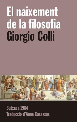 NAIXEMENT DE LA FILOSOFIA, EL | 9788415091257 | COLLI, GIORGIO | Llibreria La Gralla | Llibreria online de Granollers