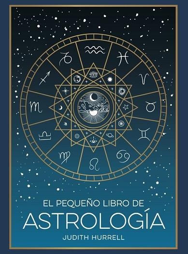 PEQUEÑO LIBRO DE ASTROLOGÍA, EL | 9791388177002 | HURRELL, JUDITH | Llibreria La Gralla | Llibreria online de Granollers