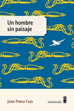 HOMBRE SIN PAISAJE, UN | 9791399004083 | CAJA, JUAN PABLO | Llibreria La Gralla | Librería online de Granollers