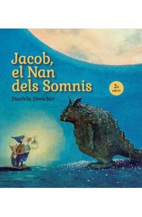 JACOB EL NAN DELS SOMNIS 2ª ED | 9791399149326 | DRESCHER, DANIELA | Llibreria La Gralla | Llibreria online de Granollers