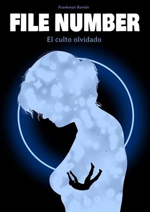 FILE NUMBER #2: EL CULTO OLVIDADO | 9791388003073 | ROMÁN, FRANKMAN | Llibreria La Gralla | Llibreria online de Granollers