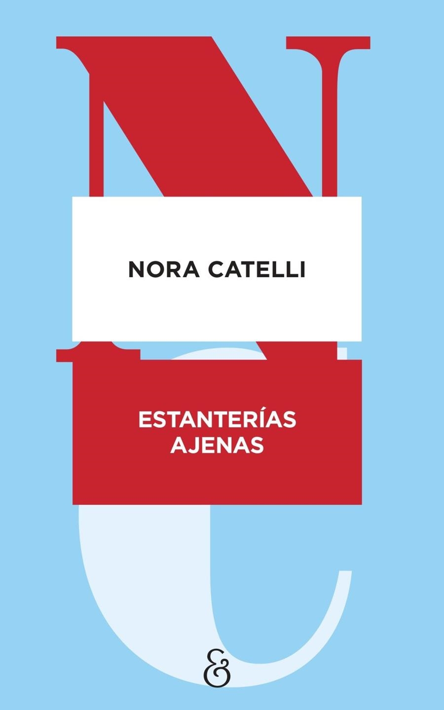 ESTANTERÍAS AJENAS | 9788412965575 | CATELLI, NORA | Llibreria La Gralla | Llibreria online de Granollers