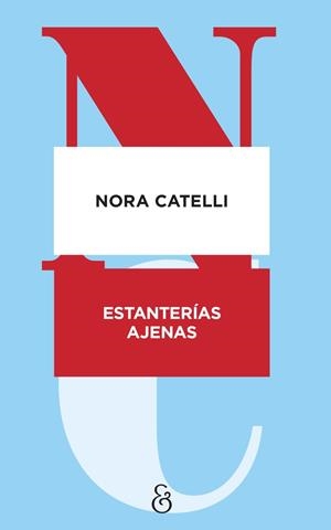 ESTANTERÍAS AJENAS | 9788412965575 | CATELLI, NORA | Llibreria La Gralla | Llibreria online de Granollers
