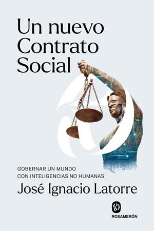 UN NUEVO CONTRATO SOCIAL | 9791399075786 | LATORRE, JOSÉ IGNACIO | Llibreria La Gralla | Librería online de Granollers