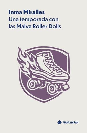 UNA TEMPORADA CON LAS MALVA ROLLER DOLLS | 9788412976151 | MIRALLES, INMA | Llibreria La Gralla | Llibreria online de Granollers