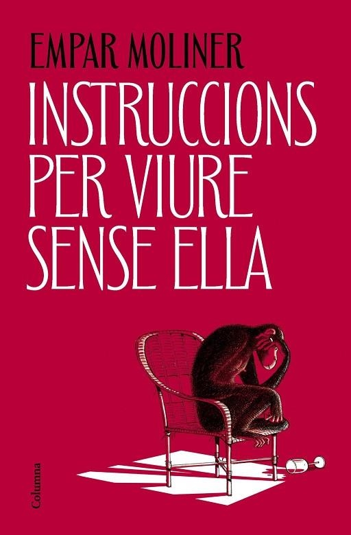 INSTRUCCIONS PER VIURE SENSE ELLA | 9788466434775 | MOLINER, EMPAR | Llibreria La Gralla | Llibreria online de Granollers