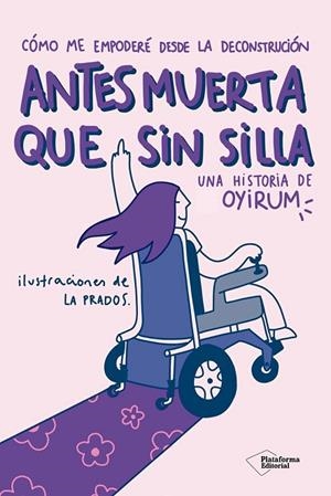 ANTES MUERTA QUE SIN SILLA | 9791387813772 | OYIRUM, | Llibreria La Gralla | Llibreria online de Granollers