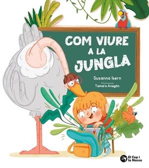 COM VIURE A LA JUNGLA | 9791387876074 | ISERN, SUSANNA / ANEGÓN, TAMARA | Llibreria La Gralla | Librería online de Granollers