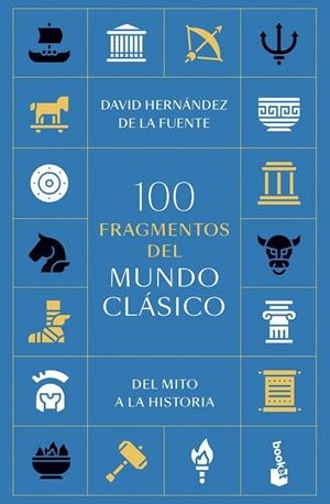 100 FRAGMENTOS DEL MUNDO CLÁSICO | 9788434440289 | HERNANDEZ DE LA FUENTE, DAVID | Llibreria La Gralla | Librería online de Granollers