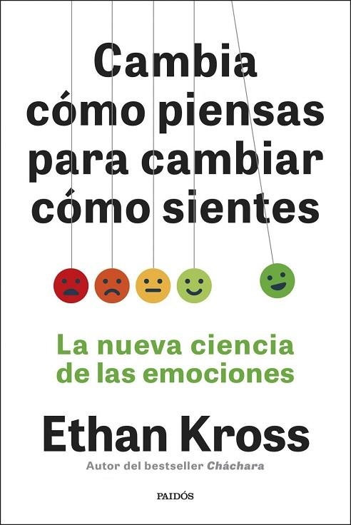 CAMBIA CÓMO PIENSAS PARA CAMBIAR CÓMO SIENTES | 9788449345180 | KROSS, ETHAN | Llibreria La Gralla | Llibreria online de Granollers
