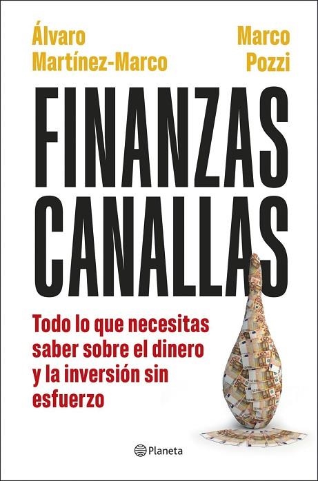 FINANZAS CANALLAS | 9788408317180 | MARTÍNEZ MARCO, ÁLVARO ;  POZZI, MARCO | Llibreria La Gralla | Librería online de Granollers