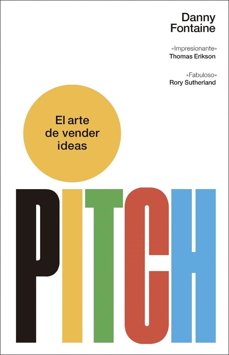 PITCH. EL ARTE DE VENDER IDEAS | 9788411004688 | FONTAINE, DANNY | Llibreria La Gralla | Librería online de Granollers