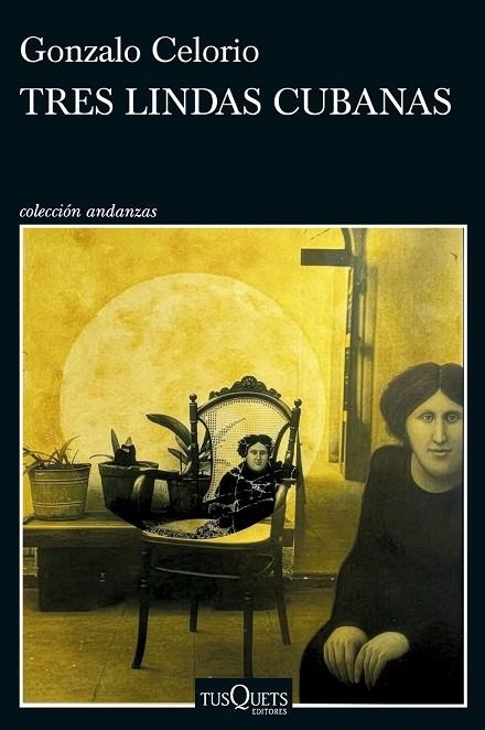 TRES LINDAS CUBANAS | 9788411077620 | CELORIO, GONZALO | Llibreria La Gralla | Librería online de Granollers