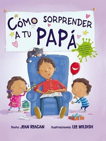 CÓMO SORPRENDER A TU PAPÁ | 9788491451112 | REAGAN, JEAN | Llibreria La Gralla | Librería online de Granollers