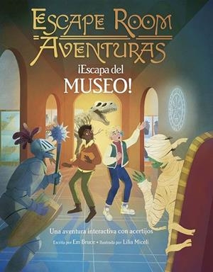 ESCAPE ROOM AVENTURAS - ¡ESCAPA DEL MUSEO! | 9788491458760 | BRUCE, EM | Llibreria La Gralla | Librería online de Granollers