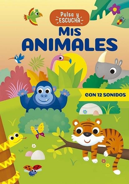 PULSA Y ESCUCHA - MIS ANIMALES | 9788491458838 | CASALIS, ANNA | Llibreria La Gralla | Librería online de Granollers