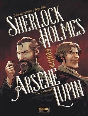 SHERLOCK HOLMES CONTRA ARSENE LUPIN: TRAS LA ETERNIDAD | 9788467981964 | ROGER, VIDAL /  DENIS,  PIERRE FILIPPI / DENIS PIERRE FILIPPI,  / , ROGER VIDAL | Llibreria La Gralla | Librería online de Granollers