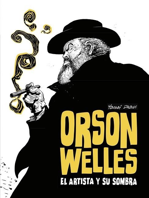 ORSON WELLES. EL ARTISTA Y SU SOMBRA | 9788467981711 | , YOUSSEF DAOUDI | Llibreria La Gralla | Librería online de Granollers
