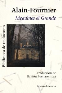 MEAULNES EL GRANDE | 9788420669595 | FOURNIER, ALAIN (SEUD. DE HENRI-ALBAN FOURNIER) | Llibreria La Gralla | Librería online de Granollers