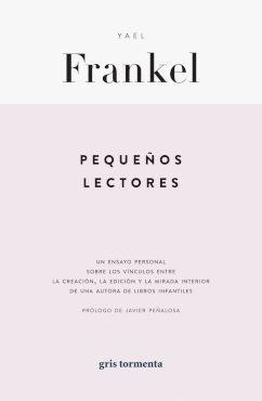 PEQUEÑOS LECTORES | 9786076991992 | FRANKEL, YAEL | Llibreria La Gralla | Llibreria online de Granollers