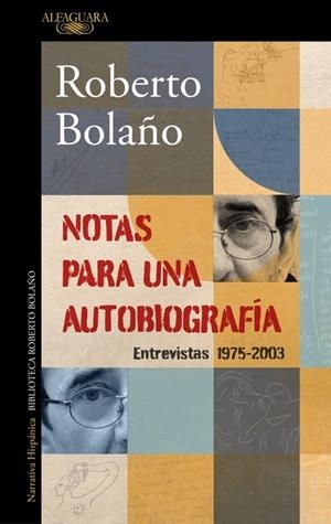 NOTAS PARA UNA AUTOBIOGRAFÍA | 9788420456362 | BOLAÑO, ROBERTO | Llibreria La Gralla | Librería online de Granollers